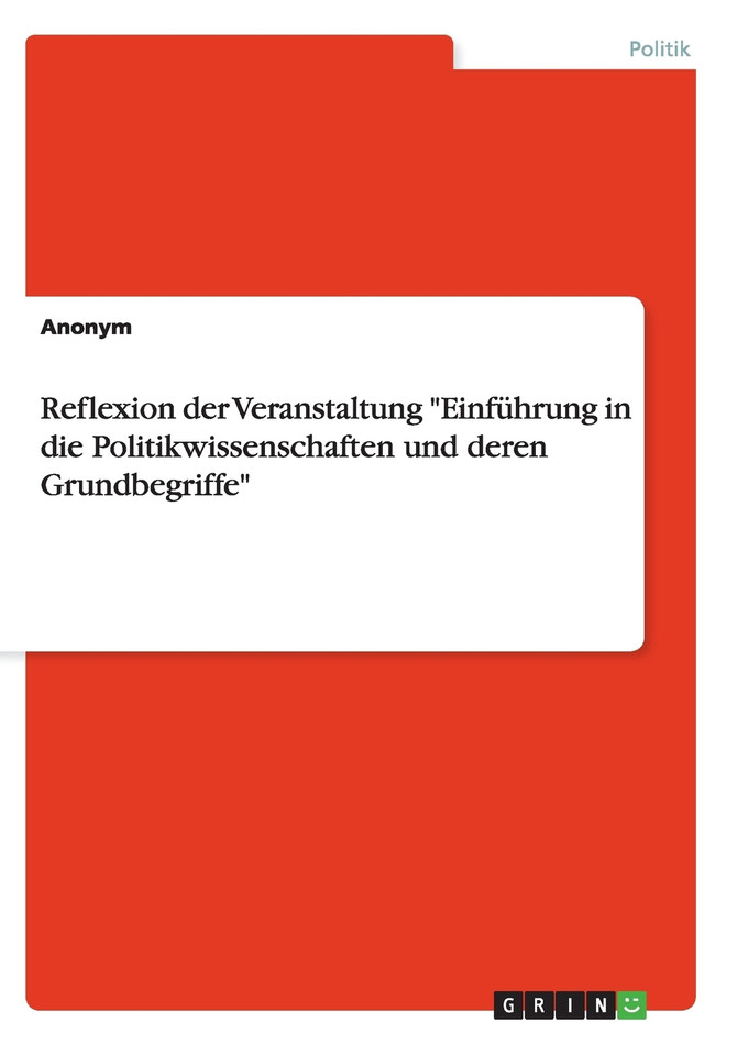 Reflexion der Veranstaltung "Einführung in die Politikwissenschaften und deren Grundbegriffe"