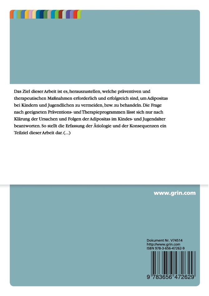 Adipositas im Kindes- und Jugendalter. Ätiologie, Prävention und Therapie