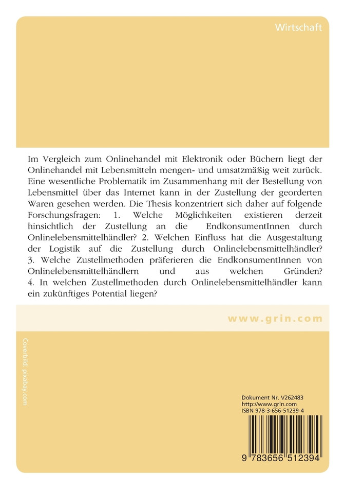 Möglichkeiten, Einflüsse und zukünftige Potentiale bei der Zustellung von online bestellten Lebensmitteln zum Letztverbraucher
