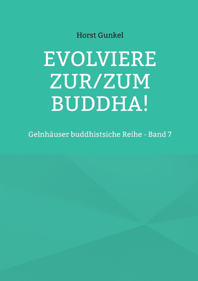 Evolviere zur/zum Buddha!