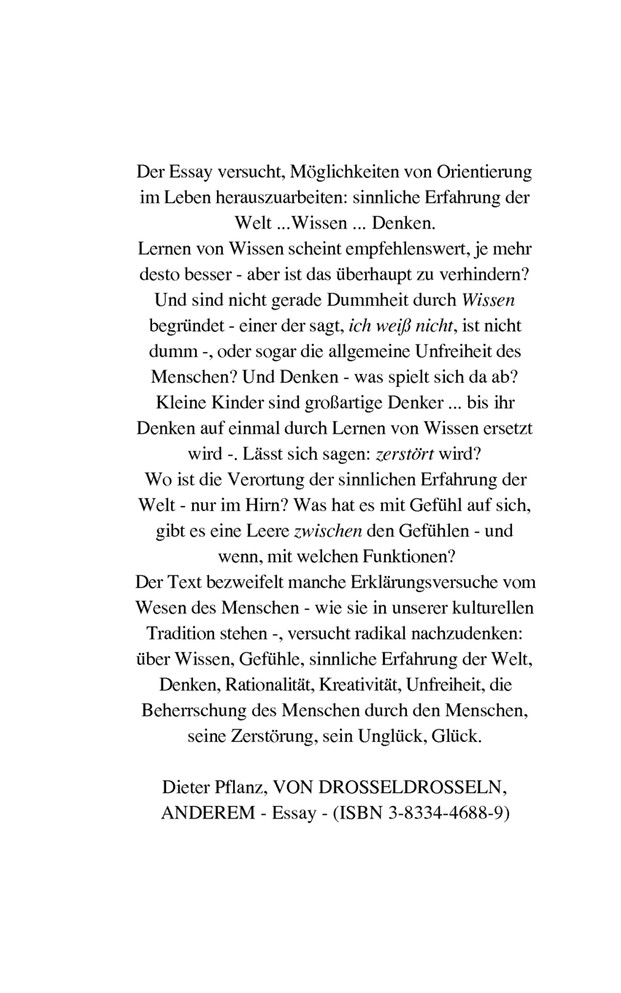 Von Drosseldrosseln, Anderem