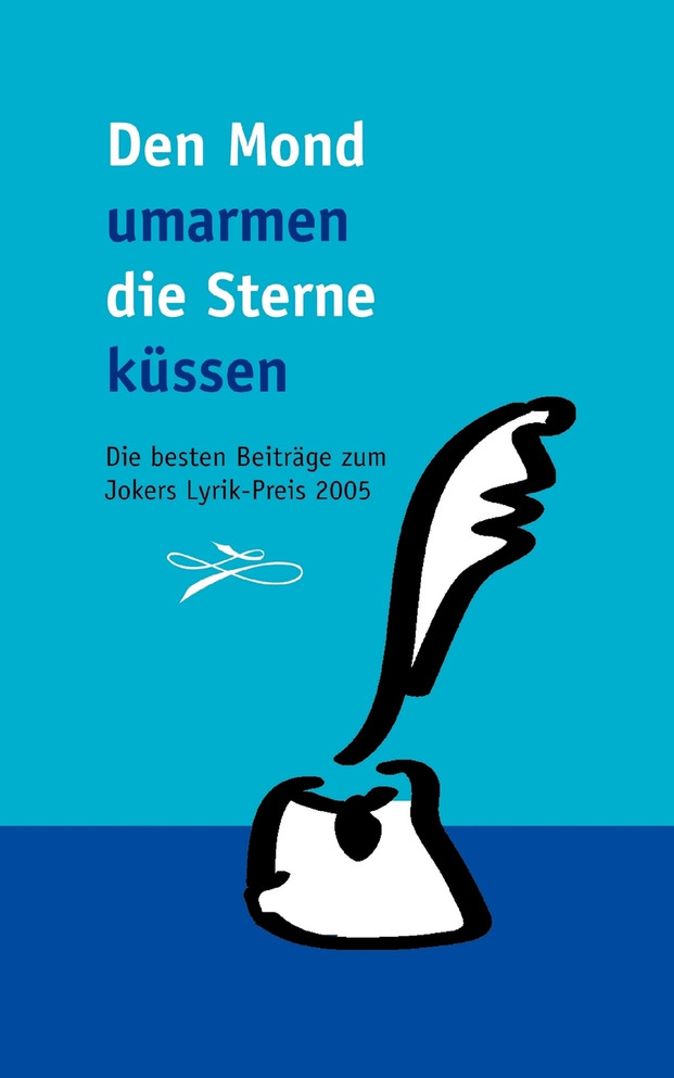 Den Mond umarmen, die Sterne küssen ...