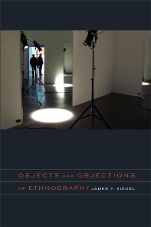 Objects and Objections of Ethnography