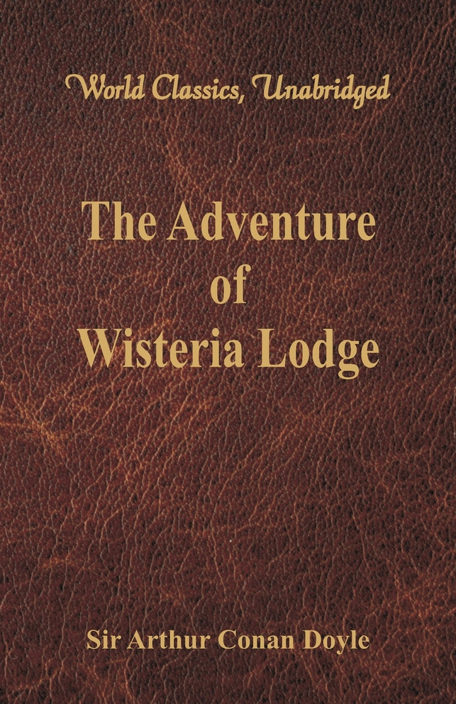 The Adventure of Wisteria Lodge (World Classics, Unabridged)