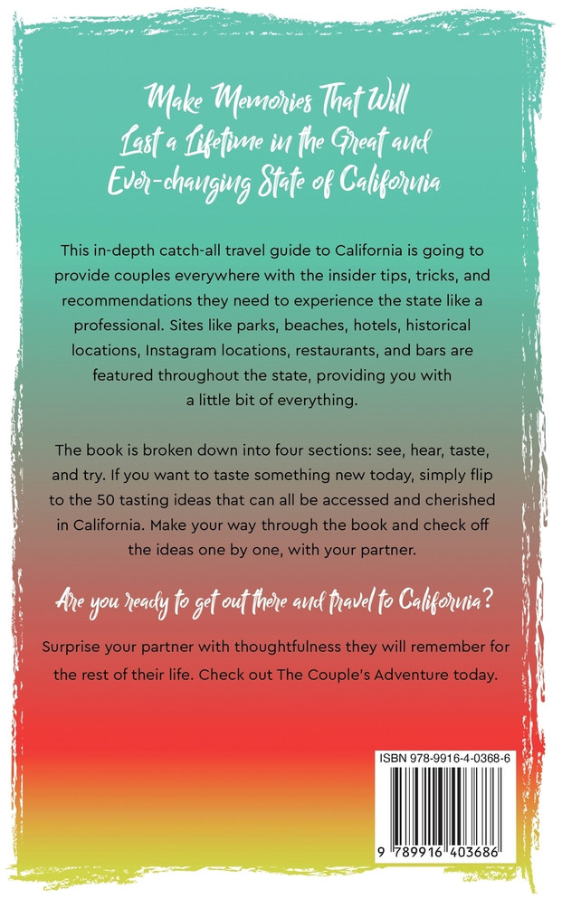 The Couple's Adventure - Over 200 Ideas to See, Hear, Taste, and Try in California