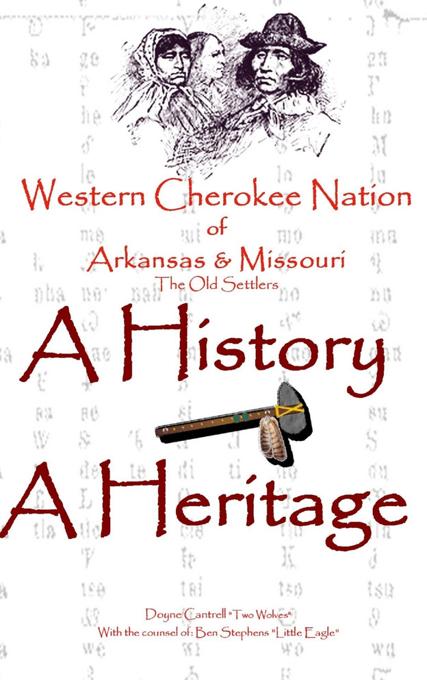 Western Cherokee Nation of Arkansas and Missouri - A History -  A Heritage