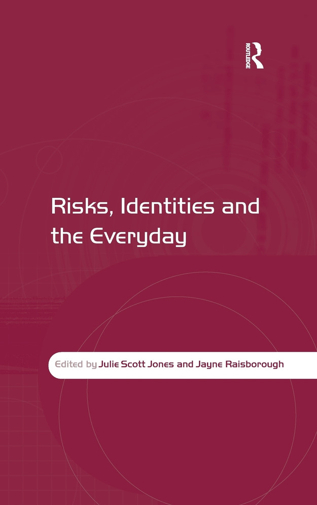Risks, Identities and the Everyday