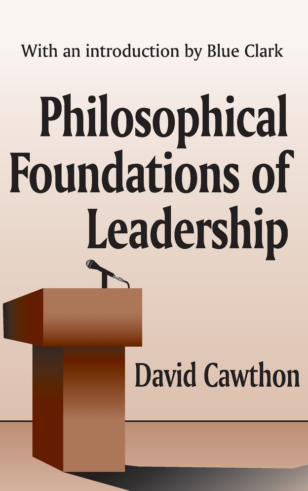 Philosophical Foundations of Leadership