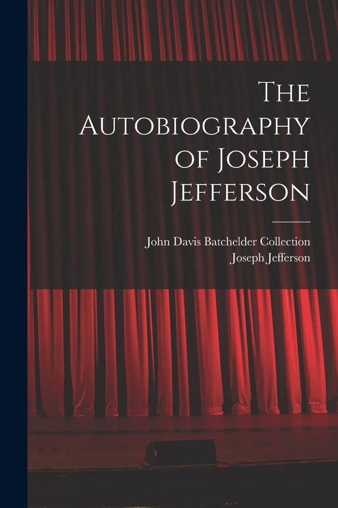The Autobiography of Joseph Jefferson
