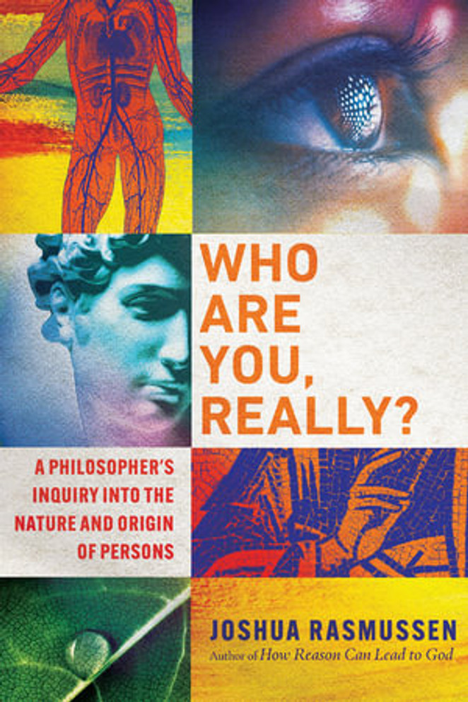 Who Are You, Really? - A Philosopher`s Inquiry into the Nature and Origin of Persons