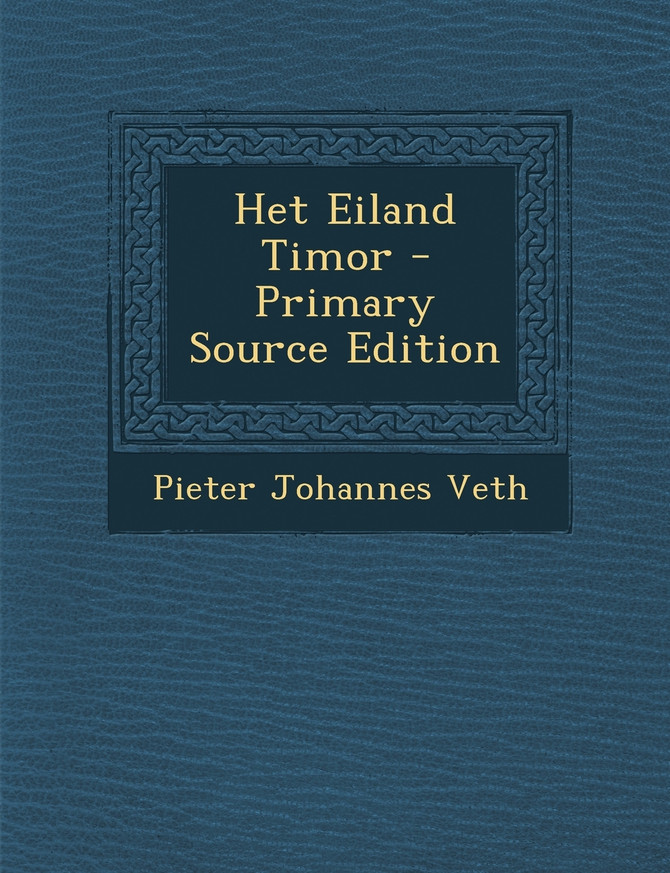 Het Eiland Timor - Primary Source Edition