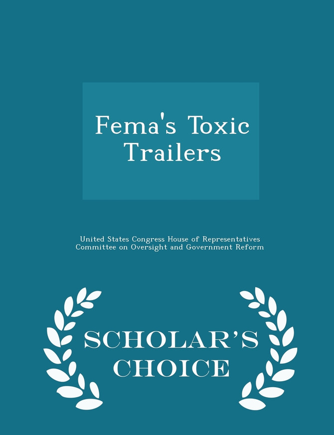 Fema's Toxic Trailers - Scholar's Choice Edition