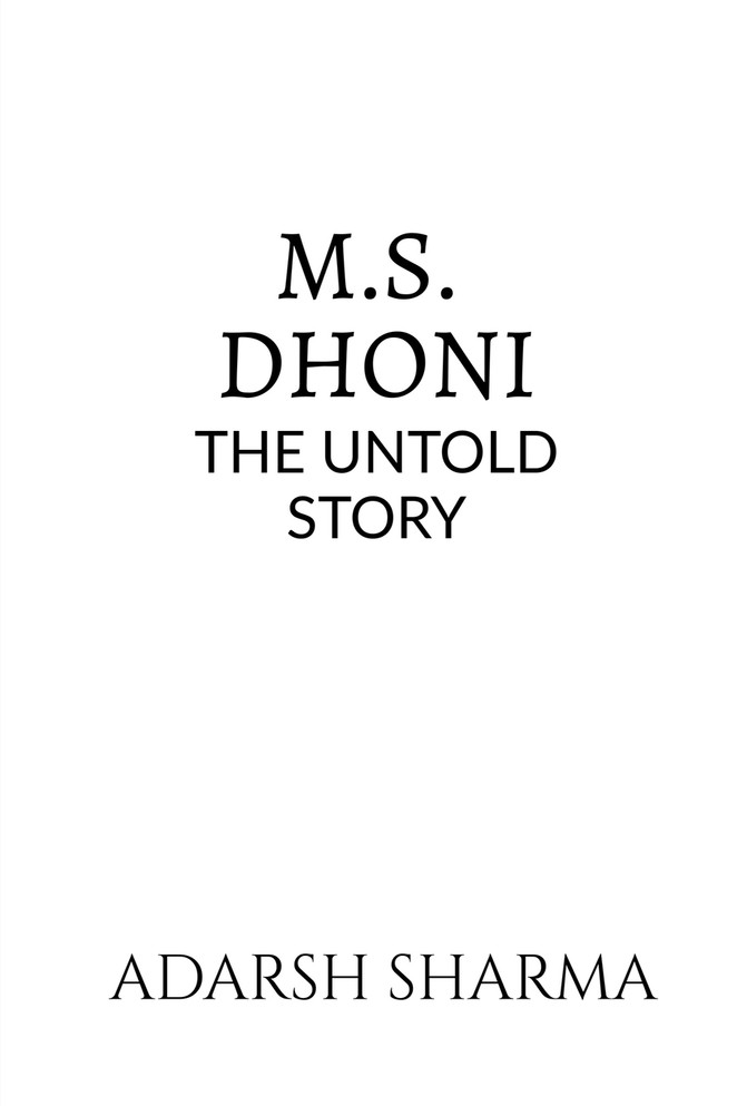 M.S. DHONI -THE UNTOLD STORY M.S. DHONI -THE UNTOLD STORY
