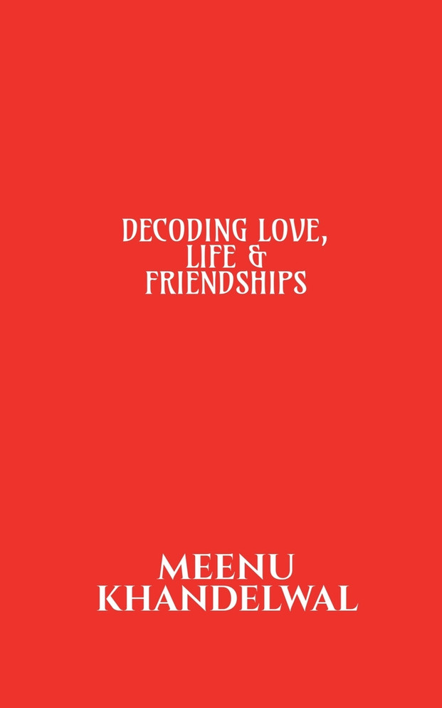 DECODING LOVE, LIFE &amp;amp; FRIENDSHIPS