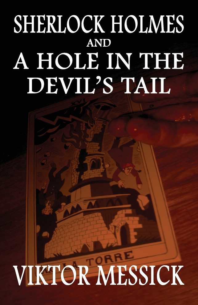 Sherlock Holmes and A Hole In The Devil's Tail Sherlock Holmes and A Hole In The Devil's Tail