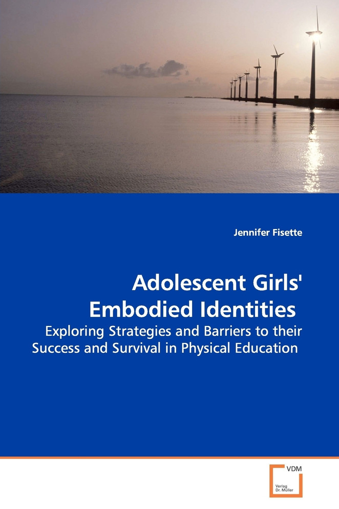 Adolescent Girls' Embodied Identities