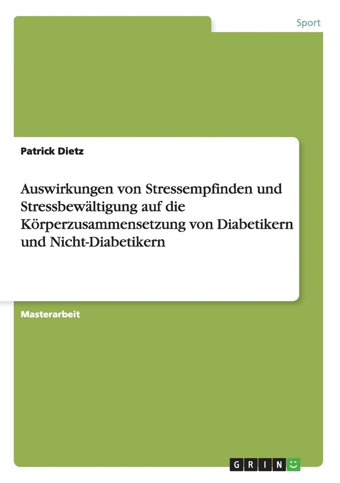Auswirkungen von Stressempfinden und Stressbewältigung auf die Körperzusammensetzung von Diabetikern und Nicht-Diabetikern