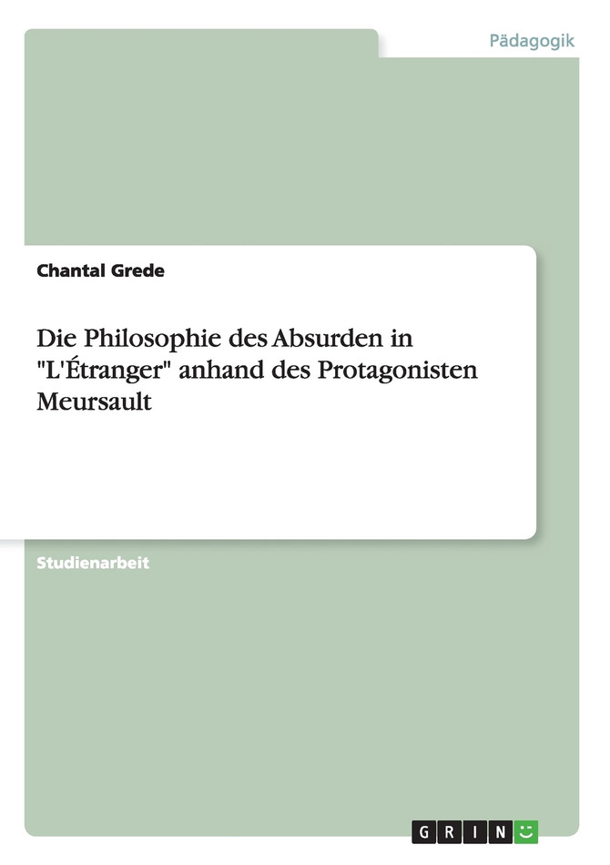 Die Philosophie des Absurden in "L'Étranger" anhand des Protagonisten Meursault
