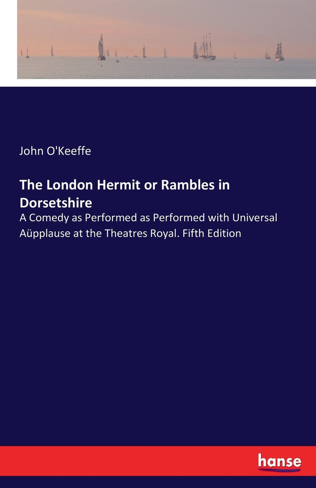 The London Hermit or Rambles in Dorsetshire