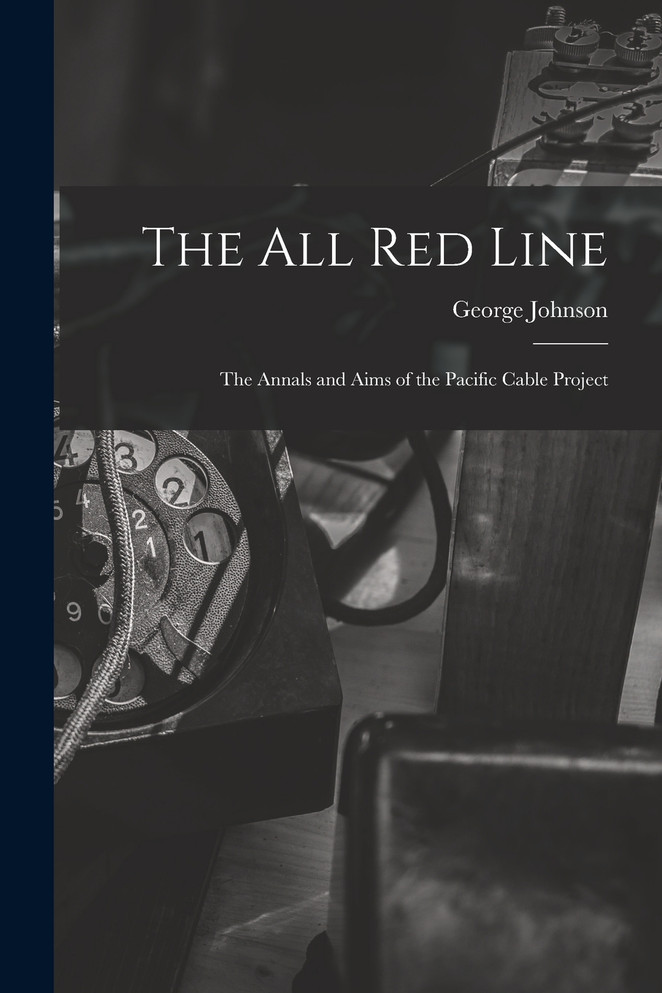 The All Red Line [microform]