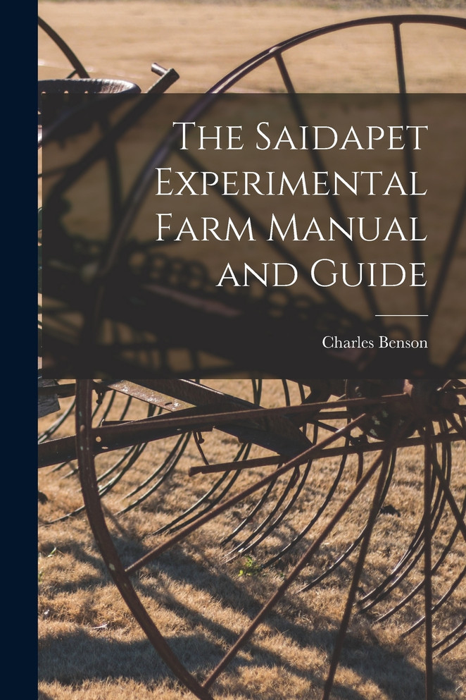 The Saidapet Experimental Farm Manual and Guide