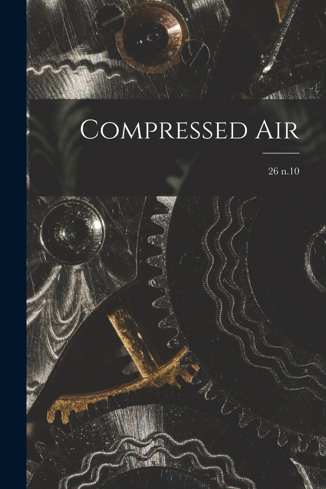 Compressed Air; 26 n.10