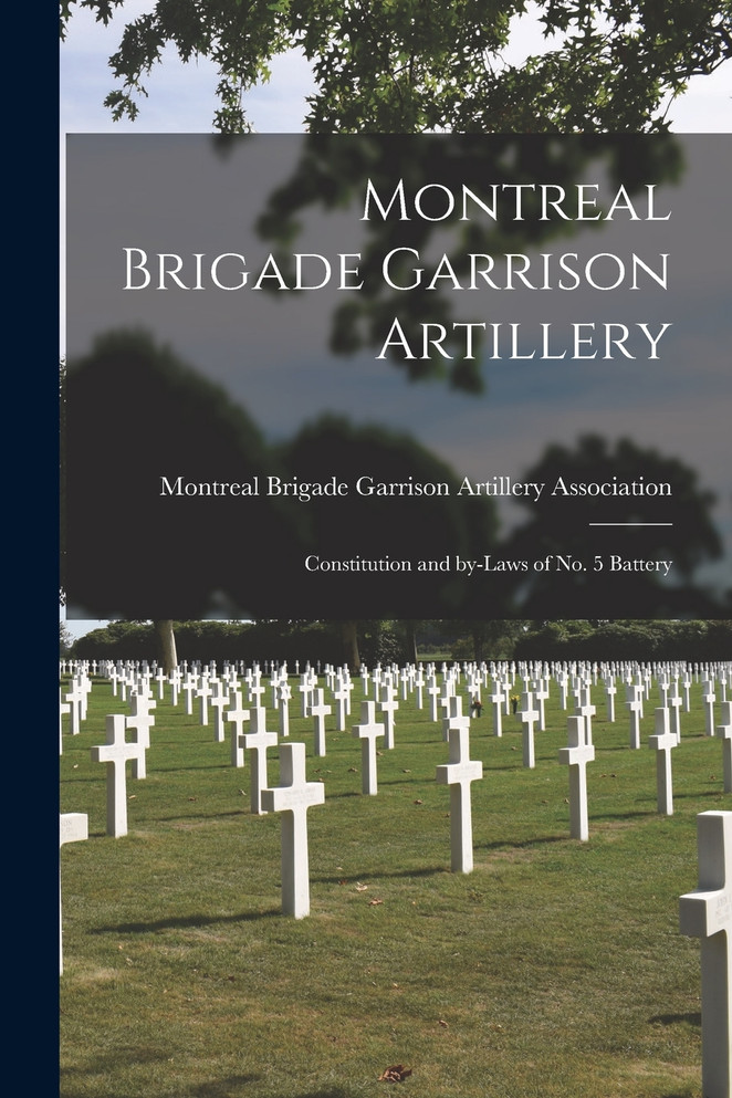 Montreal Brigade Garrison Artillery [microform]