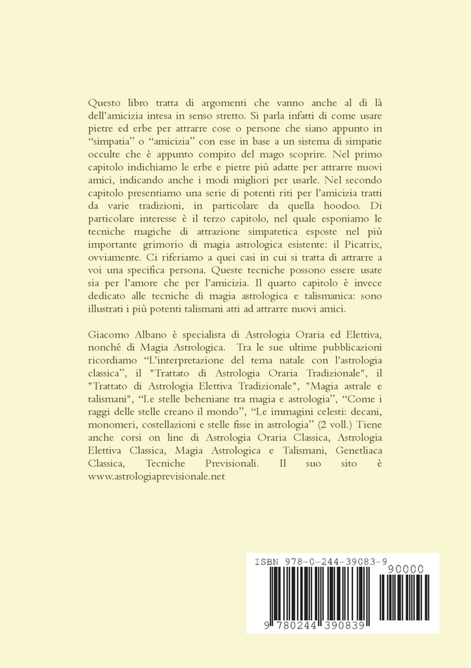 MAGIA PRATICA E STREGONERIA. I RITI E GLI INCANTESIMI PIU' POTENTI DI OGNI TRADIZIONE MAGICA VOL. 5 RITI PER L'AMICIZIA