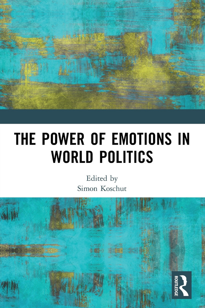The Power of Emotions in World Politics