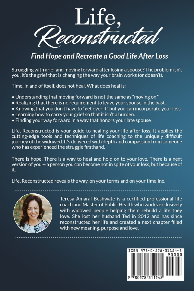 Life, Reconstructed - A Widow's Guide to Coping with Grief, Finding Happiness Again, and Rebuilding Your Life