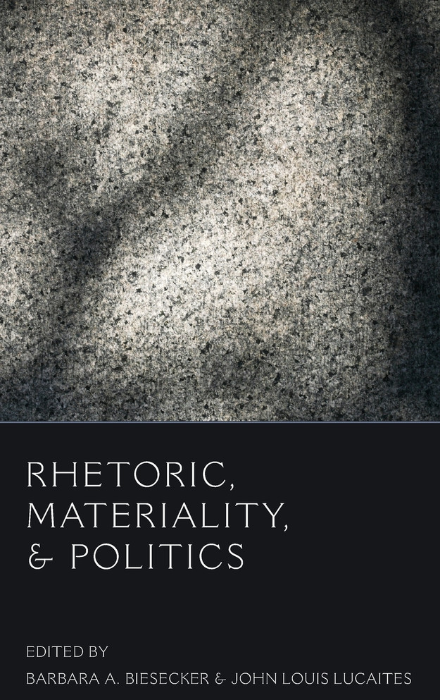 Rhetoric, Materiality, and Politics