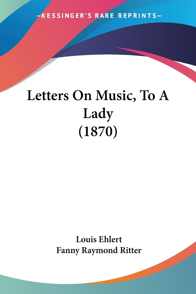 Letters On Music, To A Lady (1870)