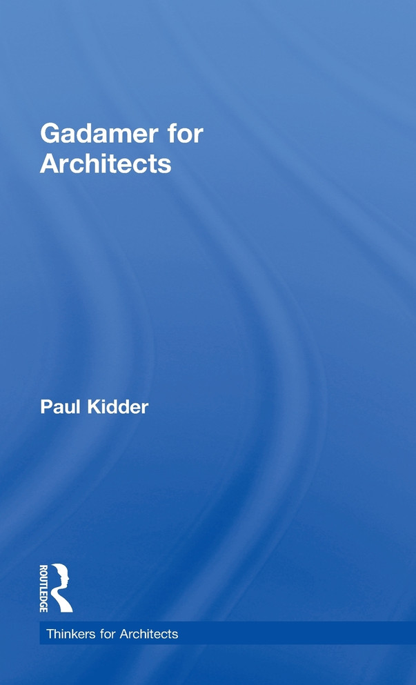 Gadamer for Architects