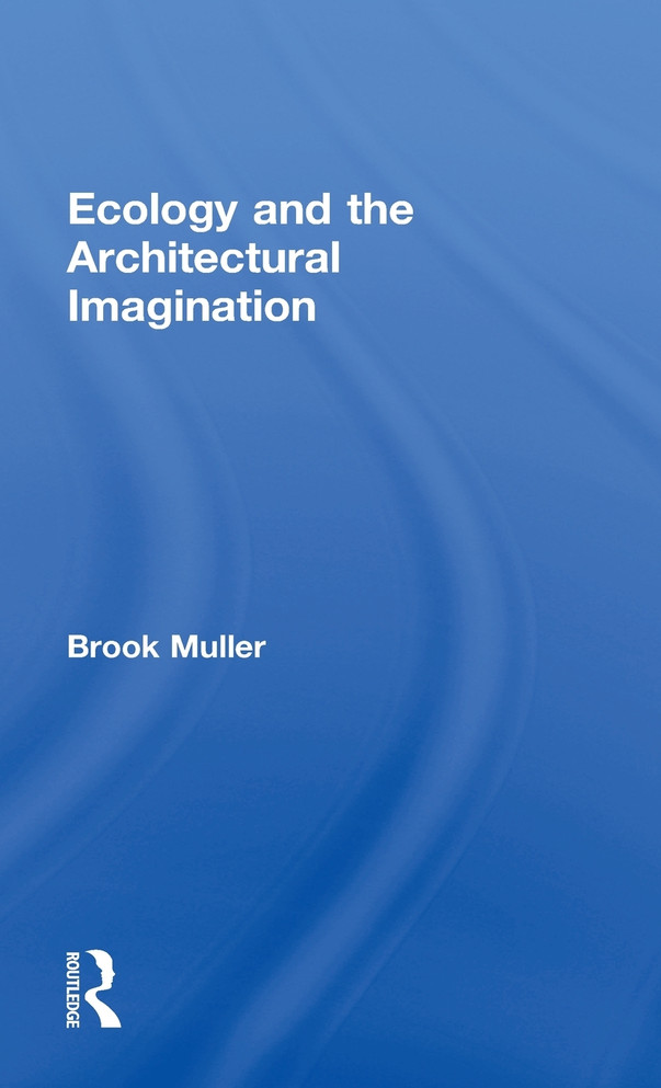 Ecology and the Architectural Imagination