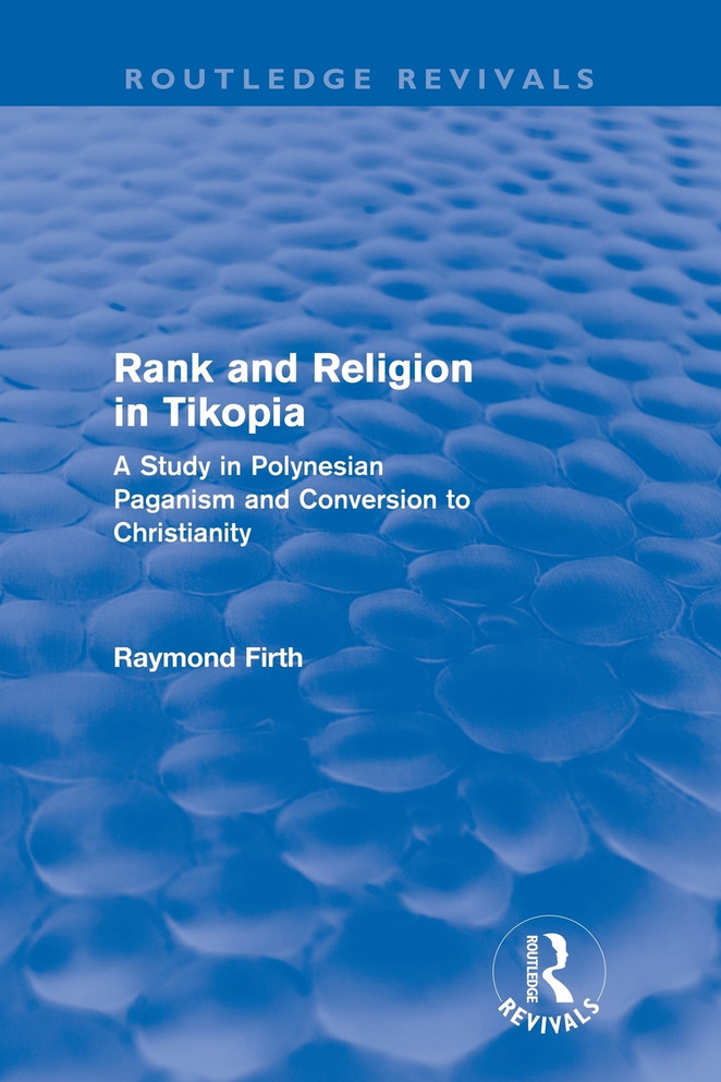 Rank and Religion in Tikopia (Routledge Revivals)