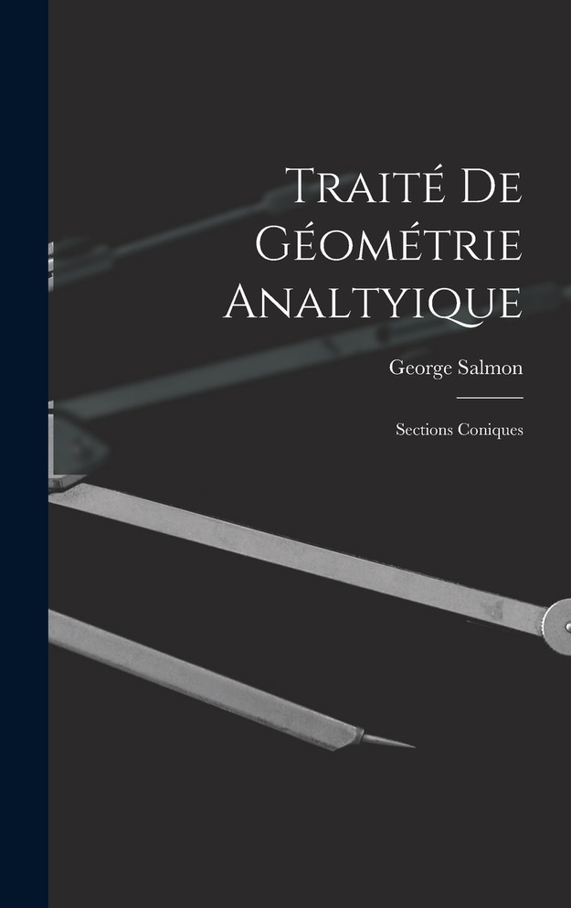 Traité De Géométrie Analtyique