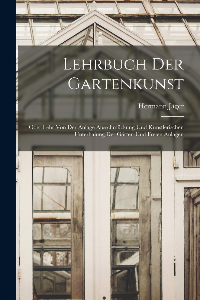 Lehrbuch Der Gartenkunst