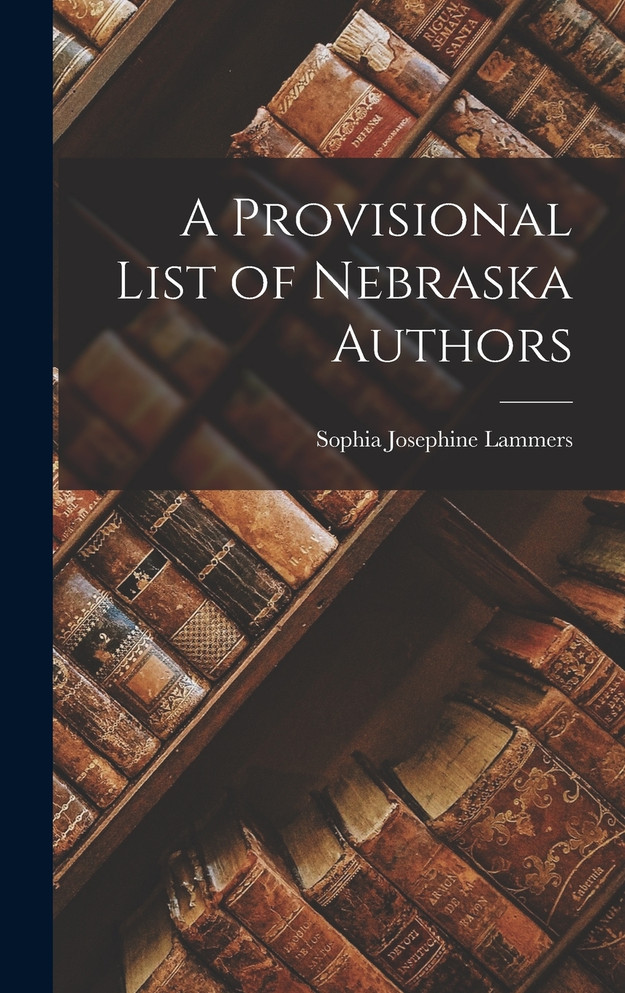 A Provisional List of Nebraska Authors
