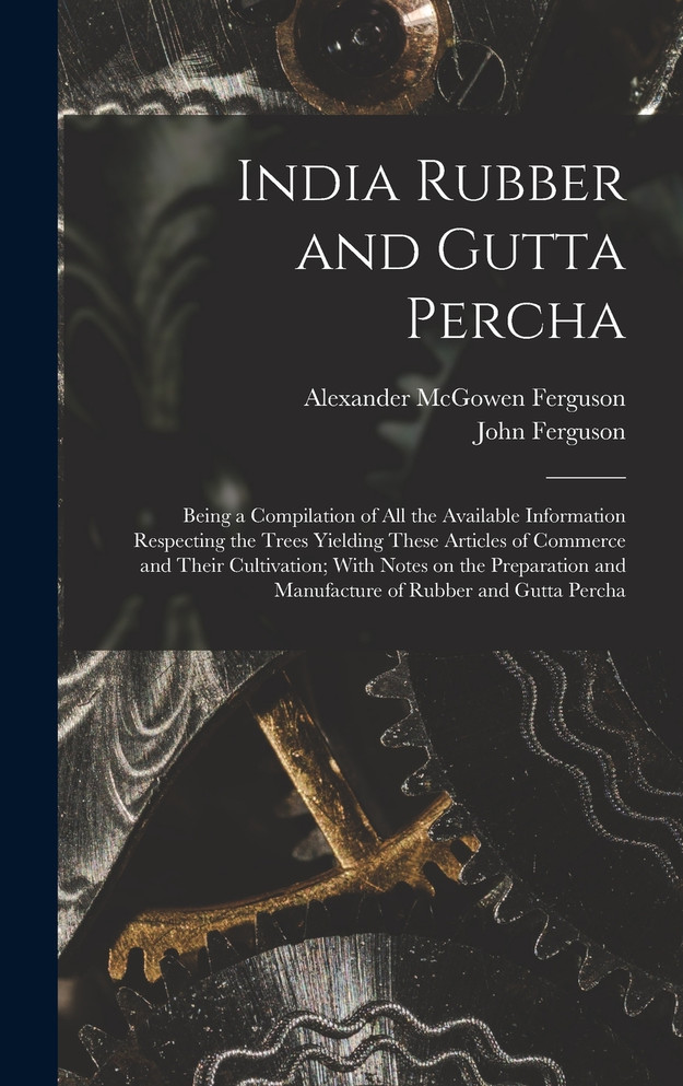 India Rubber and Gutta Percha