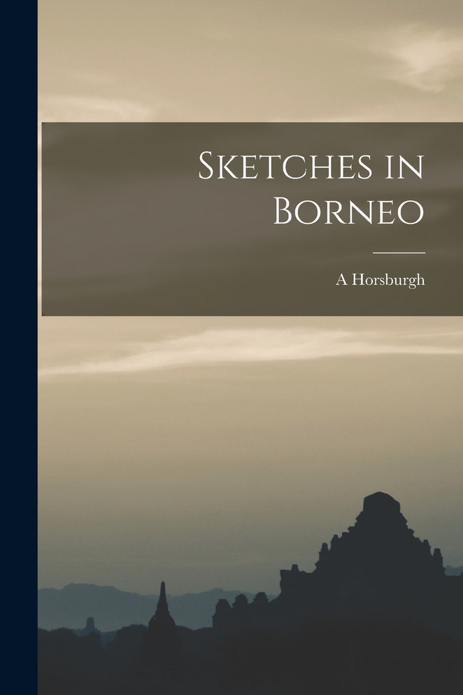 Sketches in Borneo