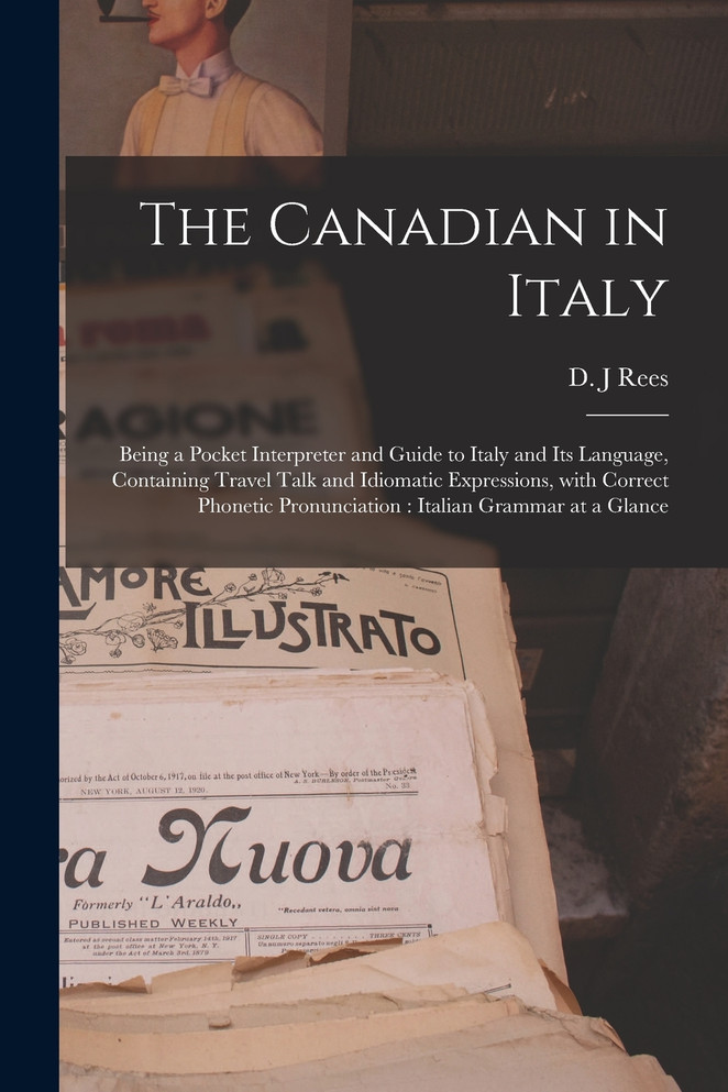The Canadian in Italy [microform]