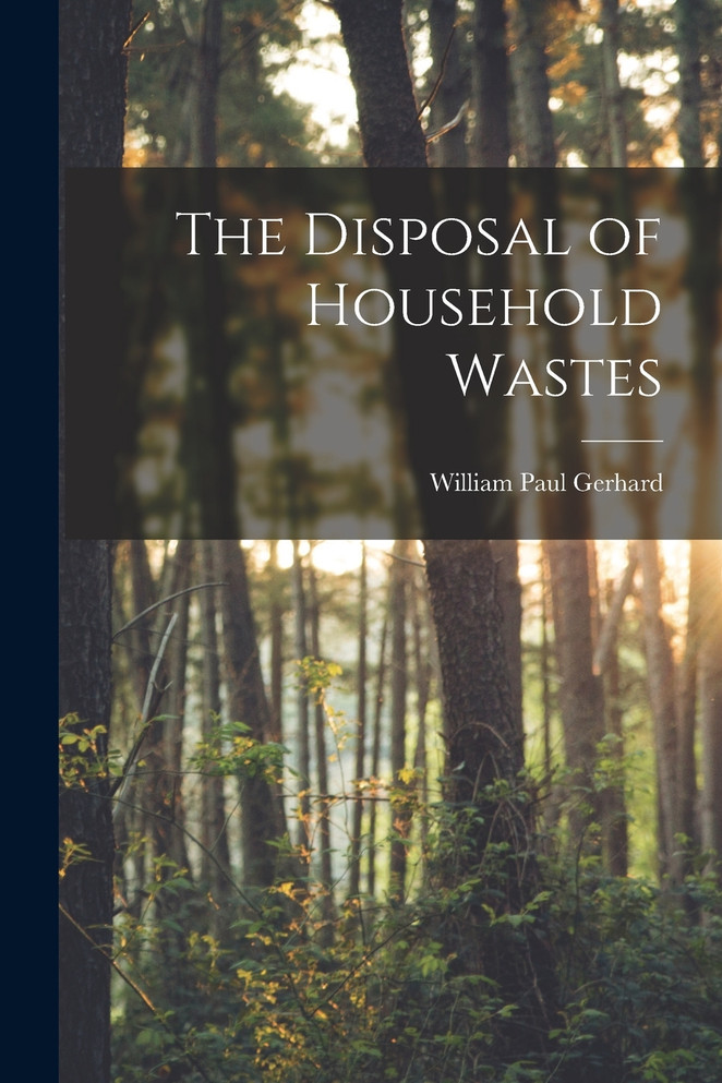 The Disposal of Household Wastes