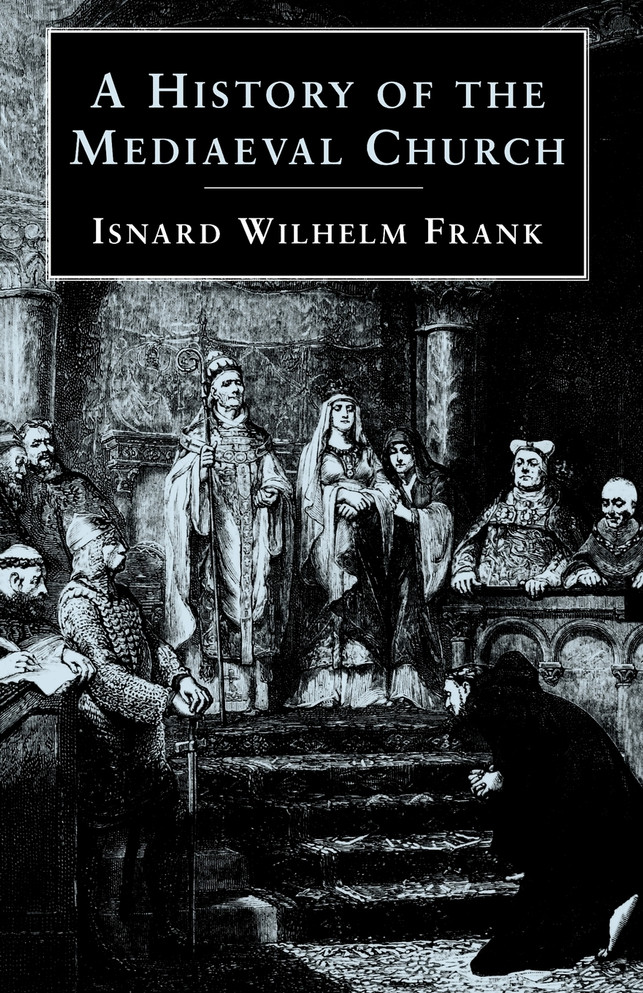A History of the Mediaeval Church