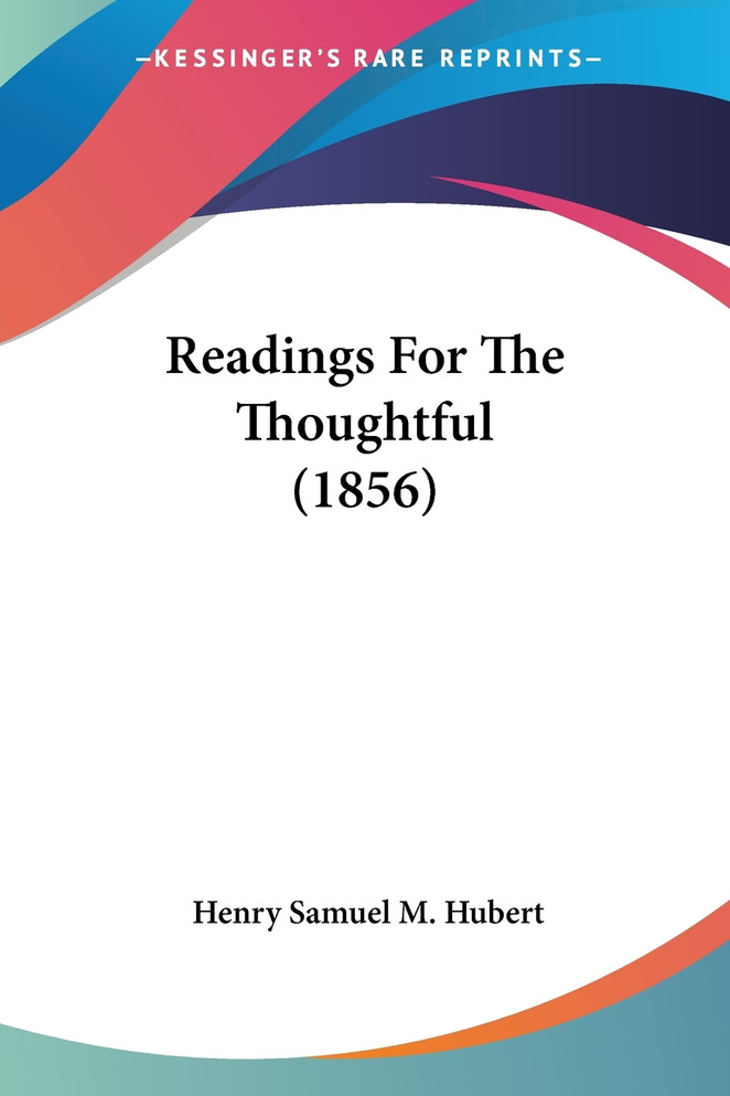 Readings For The Thoughtful (1856)