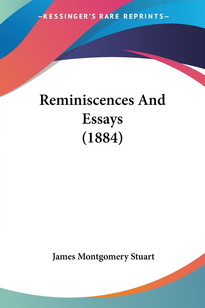 Reminiscences And Essays (1884)