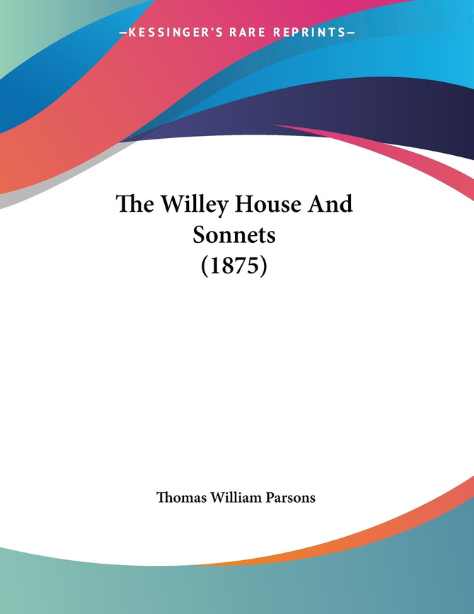 The Willey House And Sonnets (1875)