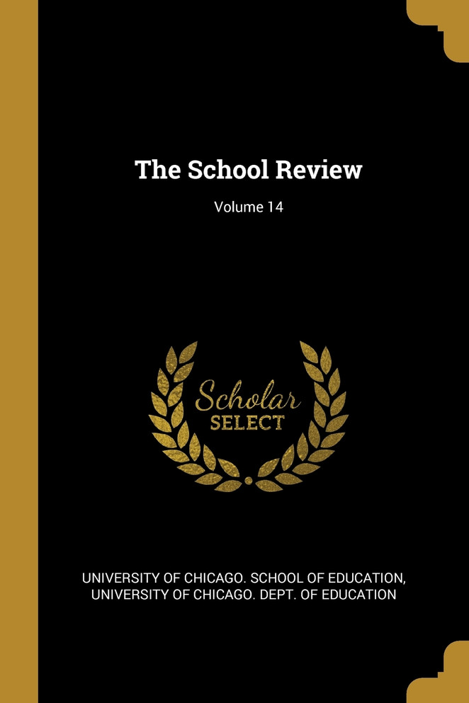 The School Review; Volume 14