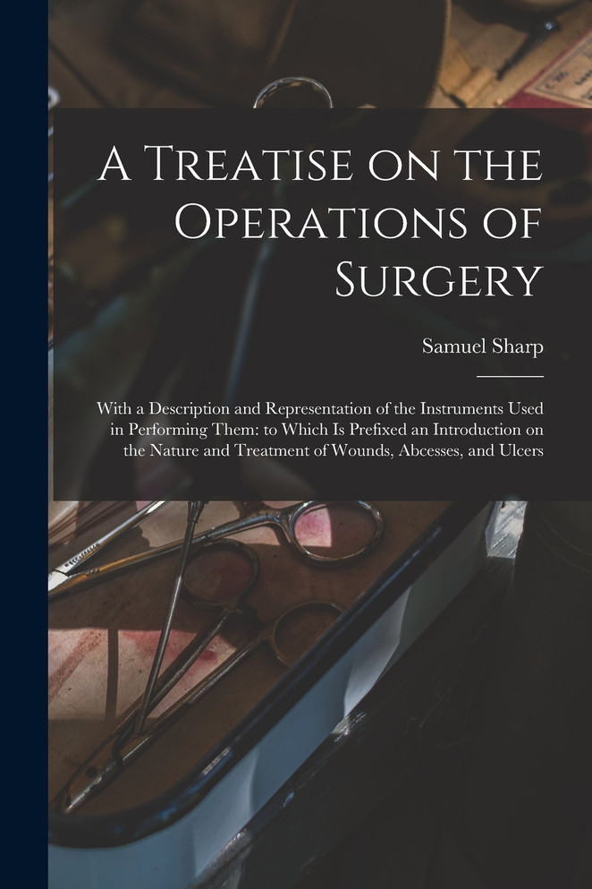 A Treatise on the Operations of Surgery