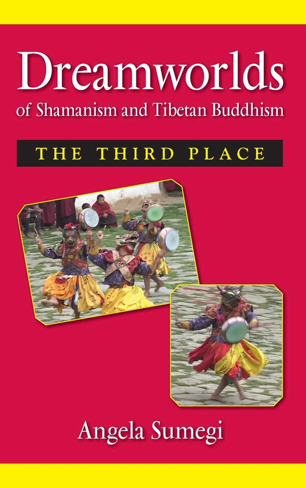 Dreamworlds of Shamanism and Tibetan Buddhism
