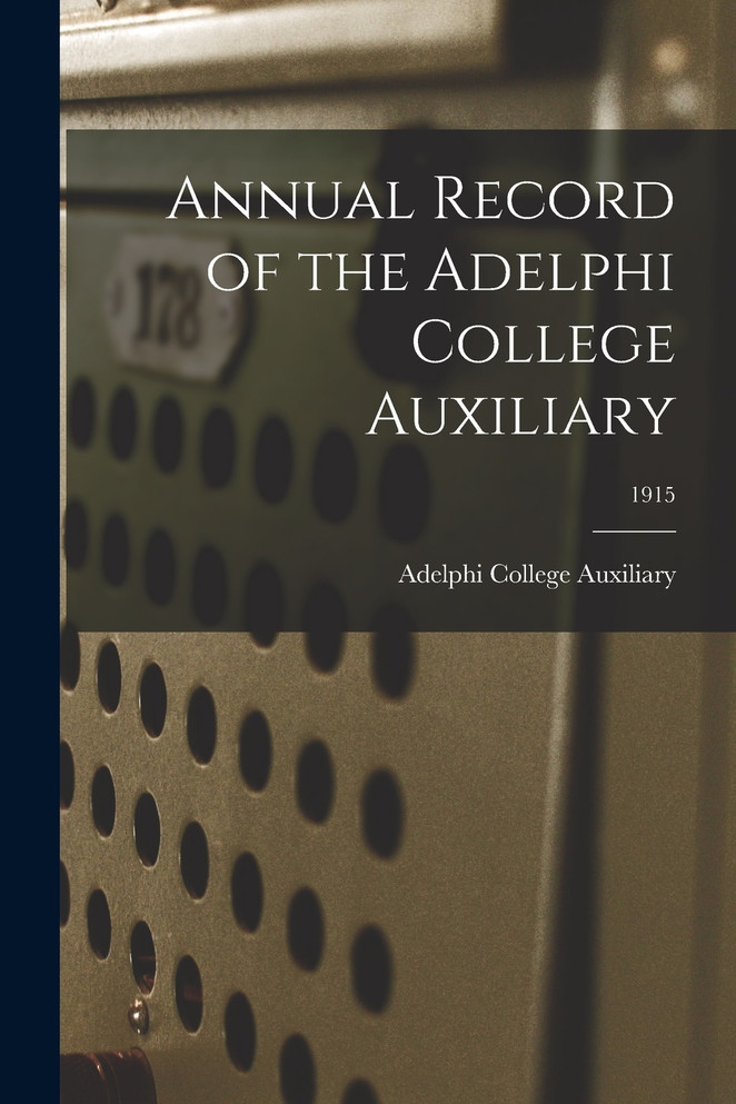 Annual Record of the Adelphi College Auxiliary; 1915